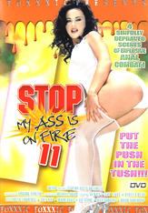 Stop My Ass Is On Fire #11